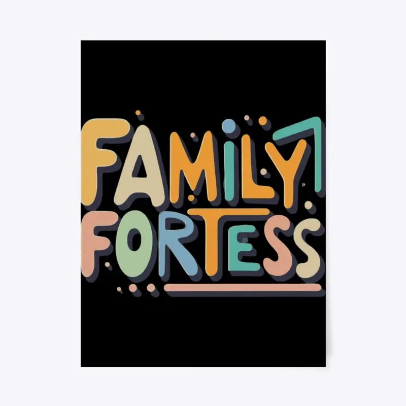 "Family Fortress: Stronger Together" 