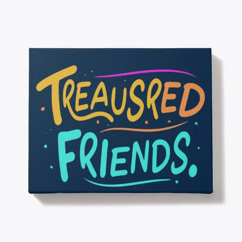 Treasured Friends: Forever Connected