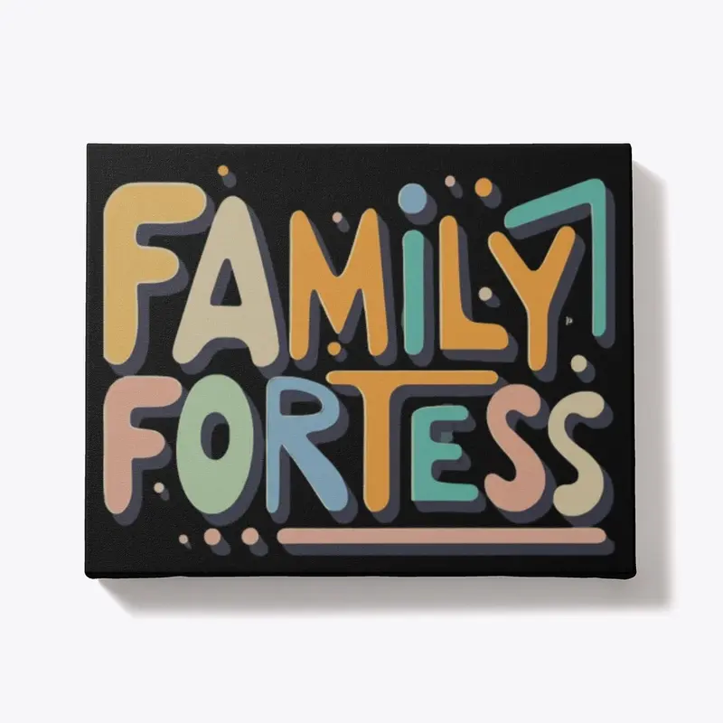 "Family Fortress: Stronger Together" 