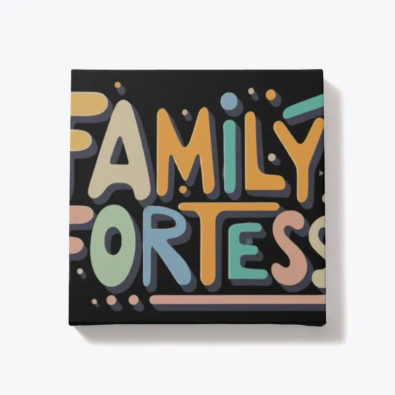 "Family Fortress: Stronger Together" 